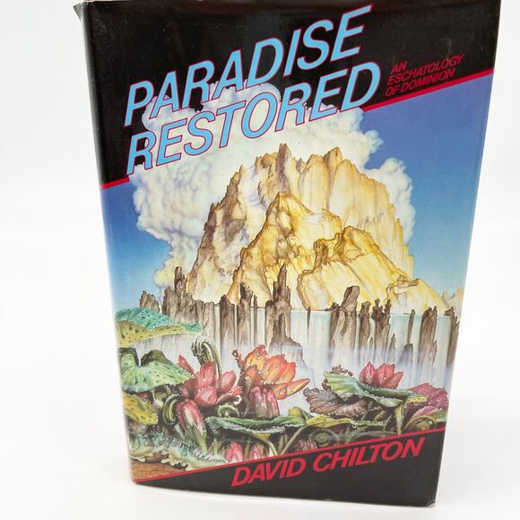 Paradise Restored The Eschatology of Dominion David Chilton Signed 1985 Hardback - Picture 1 of 10
